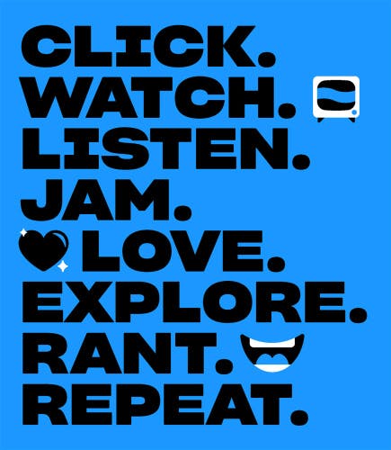 Image of Prime Video's new branding which reads 'Click, watch, listen, jam, love, explore, rant, repeat' written in chunky black capitals on a blue background. The image features symbols representing a TV, a heart, and a smile